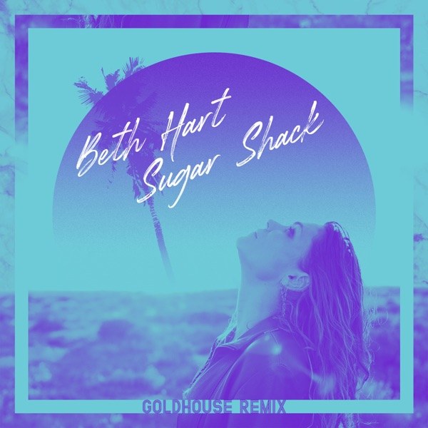 کاور آهنگ Sugar Shack (GOLDHOUSE Extended Remix) از Beth Hart