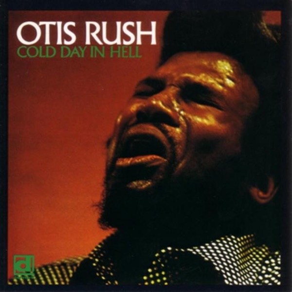 کاور آهنگ Cold Day In Hell از Otis Rush