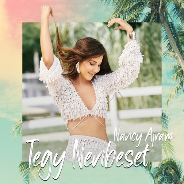 کاور آهنگ Tegy Nenbeset از Nancy Ajram
