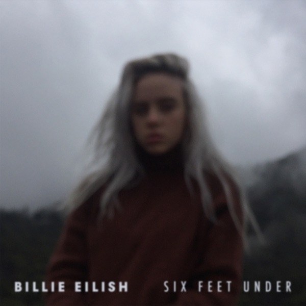 کاور آهنگ Six Feet Under از Billie Eilish