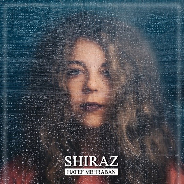 کاور آهنگ Shiraz از Hatef Mehraban
